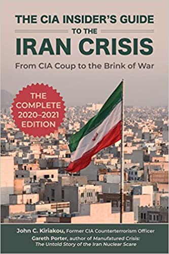 The CIA Insider's Guide to the Iran Crisis: From CIA Coup to the Brink of War - Epub + Converted Pdf